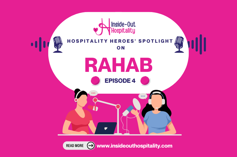 Hospitality Heroes’ Spotlight (Ep. 4): Rahab and Radical Faith-Filled&nbsp;Hospitality