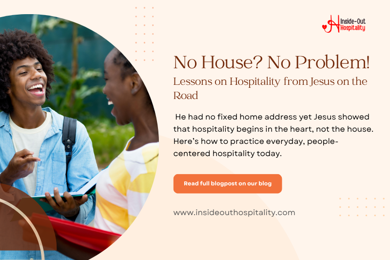 No House? No Problem! Hospitality Lessons from Jesus on the&nbsp;Road